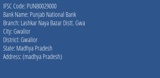 Punjab National Bank Lashkar Naya Bazar Distt. Gwa Branch, Branch Code 029000 & IFSC Code PUNB0029000
