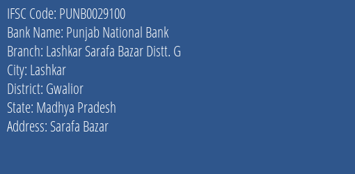 Punjab National Bank Lashkar Sarafa Bazar Distt. G Branch, Branch Code 029100 & IFSC Code PUNB0029100