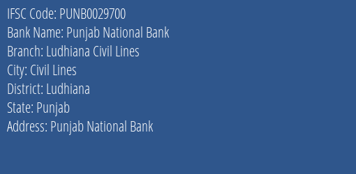 Punjab National Bank Ludhiana Civil Lines Branch, Branch Code 029700 & IFSC Code PUNB0029700