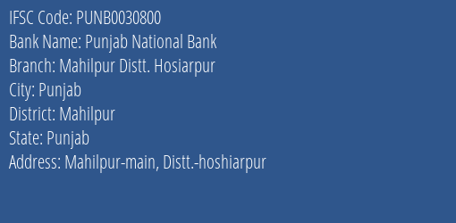 Punjab National Bank Mahilpur Distt. Hosiarpur Branch, Branch Code 030800 & IFSC Code PUNB0030800