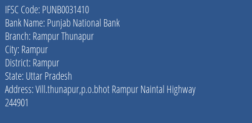 Punjab National Bank Rampur Thunapur Branch, Branch Code 031410 & IFSC Code PUNB0031410
