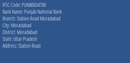 Punjab National Bank Station Road Moradabad Branch Moradabad IFSC Code PUNB0034700