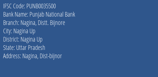 Punjab National Bank Nagina Distt. Bijnore Branch Nagina Up IFSC Code PUNB0035500