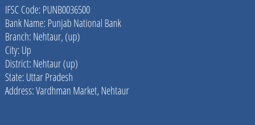 Punjab National Bank Nehtaur Up Branch, Branch Code 036500 & IFSC Code Punb0036500