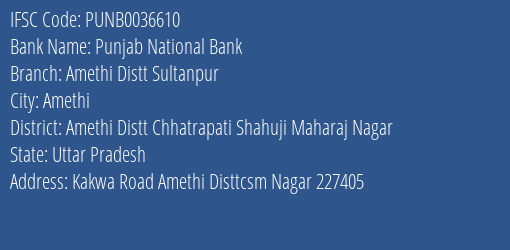 Punjab National Bank Amethi Distt Sultanpur Branch Amethi Distt Chhatrapati Shahuji Maharaj Nagar IFSC Code PUNB0036610
