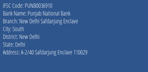 Punjab National Bank New Delhi Safdarjung Enclave Branch New Delhi IFSC Code PUNB0036910