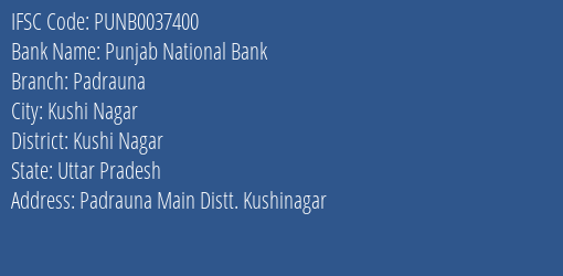 Punjab National Bank Padrauna Branch Kushi Nagar IFSC Code PUNB0037400