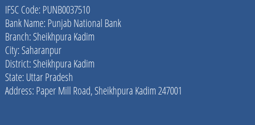 Punjab National Bank Sheikhpura Kadim Branch Sheikhpura Kadim IFSC Code PUNB0037510