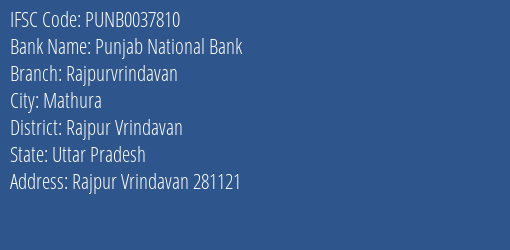 Punjab National Bank Rajpurvrindavan Branch Rajpur Vrindavan IFSC Code PUNB0037810