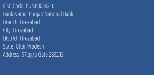 Punjab National Bank Firozabad Branch, Branch Code 038210 & IFSC Code Punb0038210