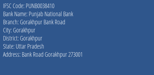 IFSC Code punb0038410 of Punjab National Bank Gorakhpur Bank Road Branch