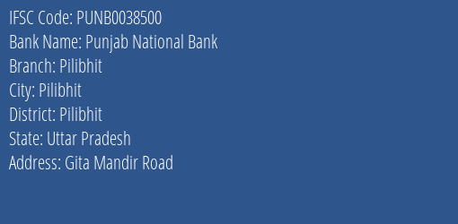 Punjab National Bank Pilibhit Branch Pilibhit IFSC Code PUNB0038500