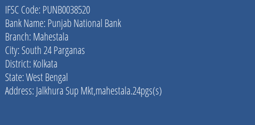 Punjab National Bank Mahestala Branch, Branch Code 038520 & IFSC Code PUNB0038520