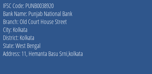 Punjab National Bank Old Court House Street Branch Kolkata IFSC Code PUNB0038920