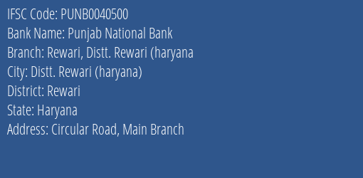Punjab National Bank Rewari Distt. Rewari Haryana Branch Rewari IFSC Code PUNB0040500