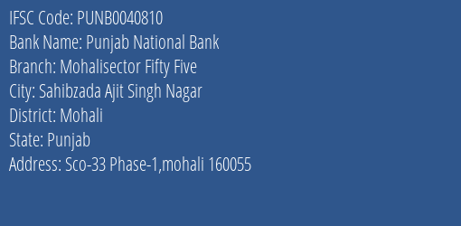 Punjab National Bank Mohalisector Fifty Five Branch Mohali IFSC Code PUNB0040810