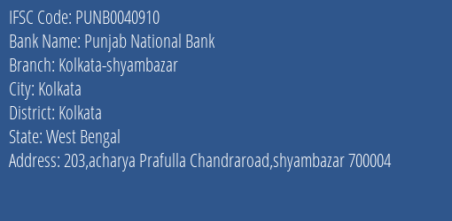 Punjab National Bank Kolkata Shyambazar Branch, Branch Code 040910 & IFSC Code PUNB0040910