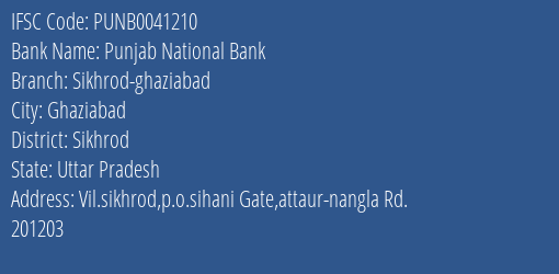 Punjab National Bank Sikhrod Ghaziabad Branch Sikhrod IFSC Code PUNB0041210
