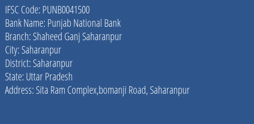 Punjab National Bank Shaheed Ganj Saharanpur Branch, Branch Code 041500 & IFSC Code Punb0041500