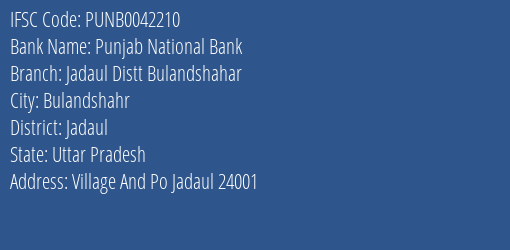 Punjab National Bank Jadaul Distt Bulandshahar Branch Jadaul IFSC Code PUNB0042210