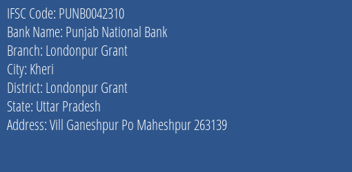 Punjab National Bank Londonpur Grant Branch Londonpur Grant IFSC Code PUNB0042310