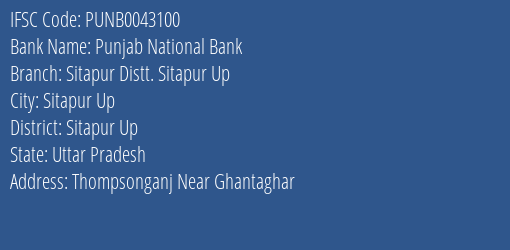 Punjab National Bank Sitapur Distt. Sitapur Up Branch Sitapur Up IFSC Code PUNB0043100