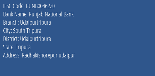 Punjab National Bank Udaipurtripura Branch, Branch Code 046220 & IFSC Code PUNB0046220