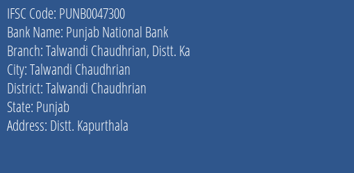 Punjab National Bank Talwandi Chaudhrian Distt. Ka Branch Talwandi Chaudhrian IFSC Code PUNB0047300