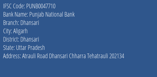 Punjab National Bank Dhansari Branch Dhansari IFSC Code PUNB0047710