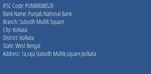 Punjab National Bank Subodh Mullik Square Branch Kolkata IFSC Code PUNB0048520