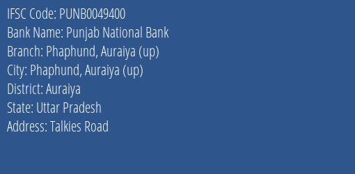 Punjab National Bank Phaphund Auraiya Up Branch, Branch Code 049400 & IFSC Code Punb0049400