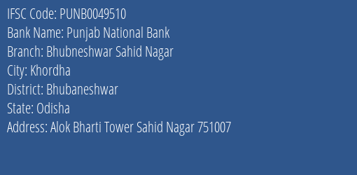 Punjab National Bank Bhubneshwar Sahid Nagar Branch, Branch Code 049510 & IFSC Code PUNB0049510