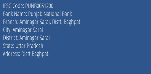 Punjab National Bank Aminagar Sarai Distt. Baghpat Branch Aminagar Sarai IFSC Code PUNB0051200