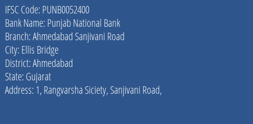 Punjab National Bank Ahmedabad Sanjivani Road Branch, Branch Code 052400 & IFSC Code PUNB0052400