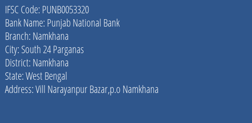 Punjab National Bank Namkhana Branch Namkhana IFSC Code PUNB0053320