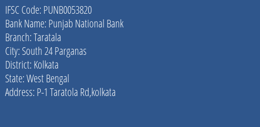 Punjab National Bank Taratala Branch, Branch Code 053820 & IFSC Code PUNB0053820