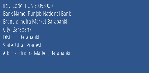 Punjab National Bank Indira Market Barabanki Branch Barabanki IFSC Code PUNB0053900