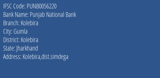 Punjab National Bank Kolebira Branch Kolebira IFSC Code PUNB0056220