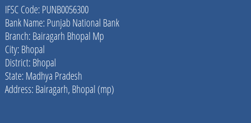 Punjab National Bank Bairagarh Bhopal Mp Branch, Branch Code 056300 & IFSC Code PUNB0056300