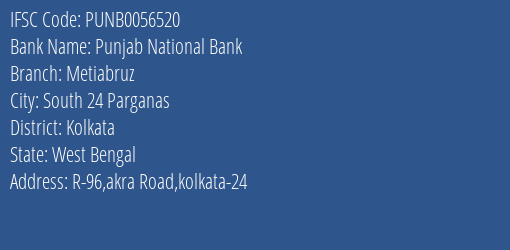Punjab National Bank Metiabruz Branch Kolkata IFSC Code PUNB0056520
