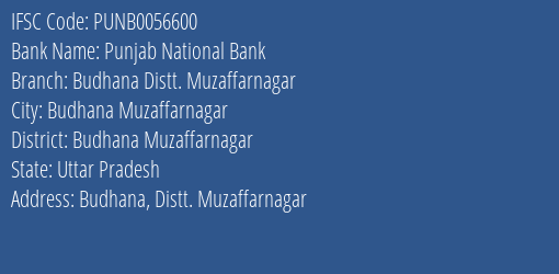 Punjab National Bank Budhana Distt. Muzaffarnagar Branch Budhana Muzaffarnagar IFSC Code PUNB0056600