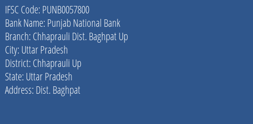 Punjab National Bank Chhaprauli Dist. Baghpat Up Branch, Branch Code 057800 & IFSC Code Punb0057800