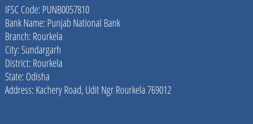 Punjab National Bank Rourkela Branch, Branch Code 057810 & IFSC Code PUNB0057810
