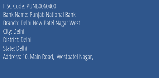 Punjab National Bank Delhi New Patel Nagar West Branch Delhi IFSC Code PUNB0060400