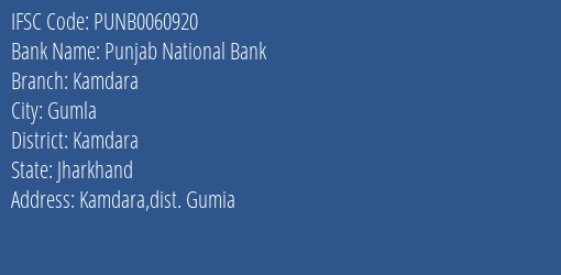Punjab National Bank Kamdara Branch Kamdara IFSC Code PUNB0060920