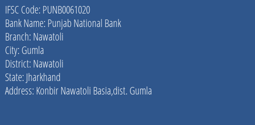 Punjab National Bank Nawatoli Branch Nawatoli IFSC Code PUNB0061020