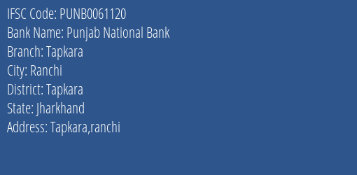 Punjab National Bank Tapkara Branch Tapkara IFSC Code PUNB0061120