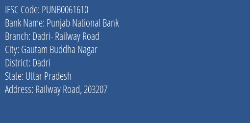 Punjab National Bank Dadri Railway Road Branch Dadri IFSC Code PUNB0061610