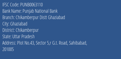 Punjab National Bank Chikamberpur Distt Ghaziabad Branch Chikamberpur IFSC Code PUNB0063110