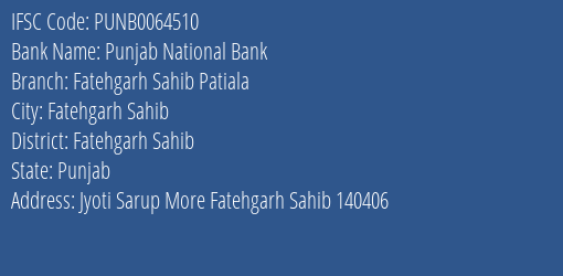 Punjab National Bank Fatehgarh Sahib Patiala Branch Fatehgarh Sahib IFSC Code PUNB0064510